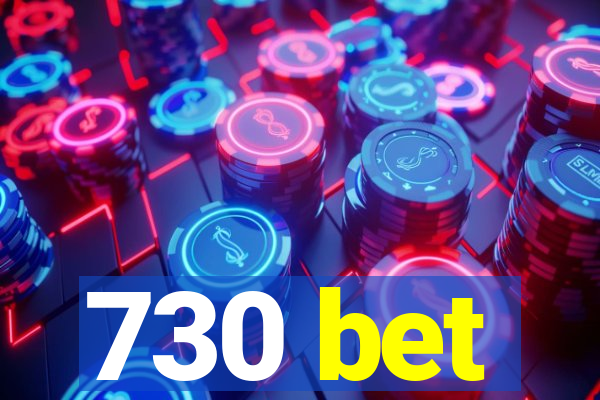 730 bet